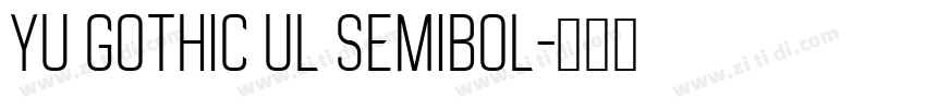 Yu Gothic Ul Semibol字体转换
